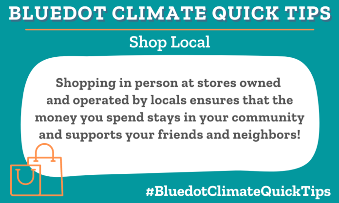 Bluedot Climate Tips to shop local to support your community.